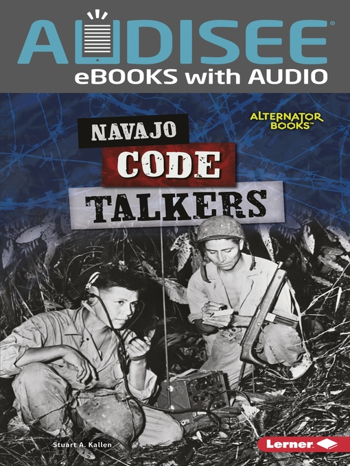 Title details for Navajo Code Talkers by Stuart A. Kallen - Available